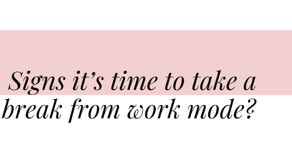 15 warning signs it’s time to take a break from work mode - Alpha ...