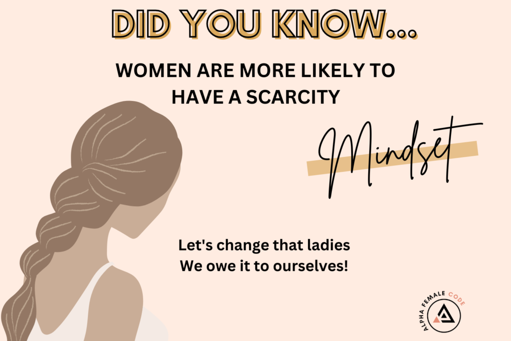 women more likely to have a scarcity mindset