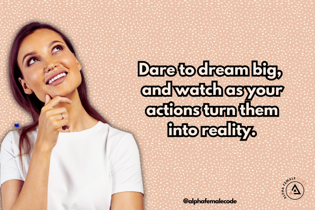 Woman dreaming and a quote about daring to dream and the take action to turn them into reality