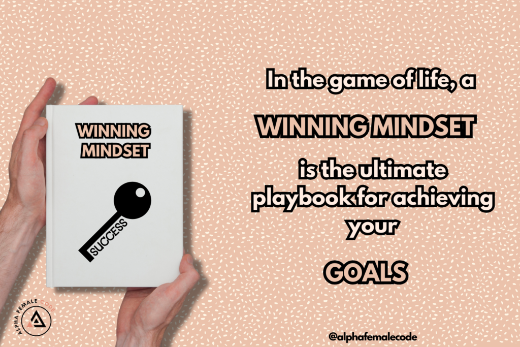 Quote: "In the game of life, a winning mindset is the ultimate playbook for achieving your goals."