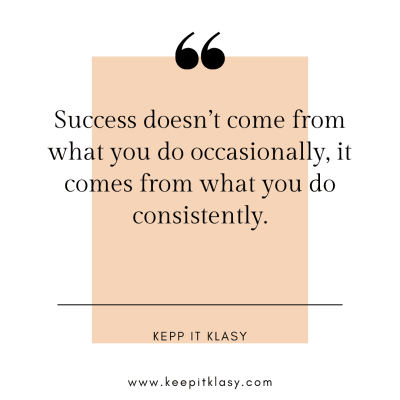 Consistency is the key to success (2)