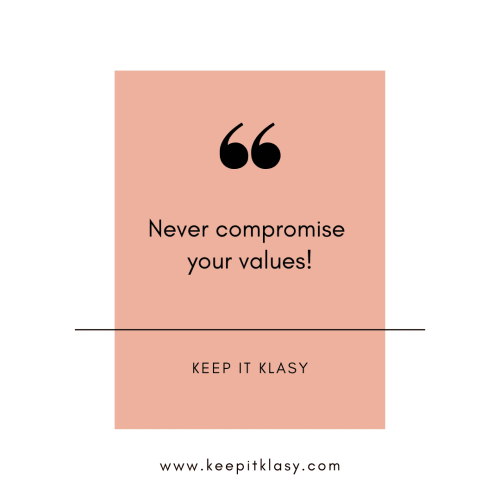 Never compromise your values