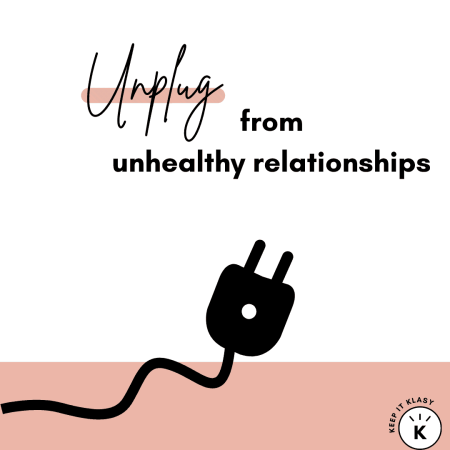 unplug from unhealthy relationships