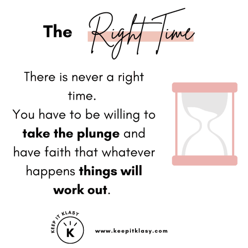 Stop waiting for the right time